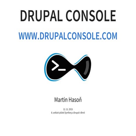 Drupal console