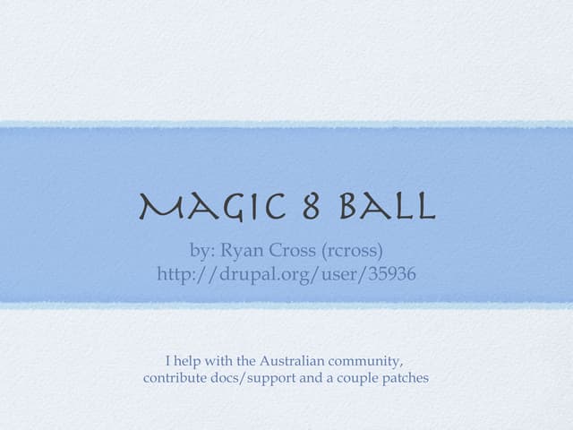 Drupal's Roadmap: The Magic 8 Ball