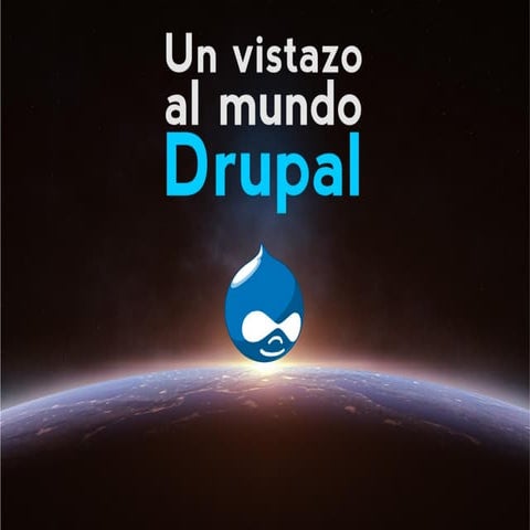 Un vistazo al mundo Drupal