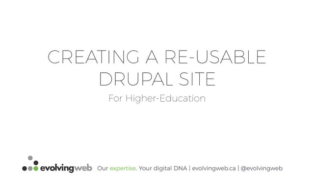 Creating a Reusable Drupal Website for Higher Education - at USG Tech Day