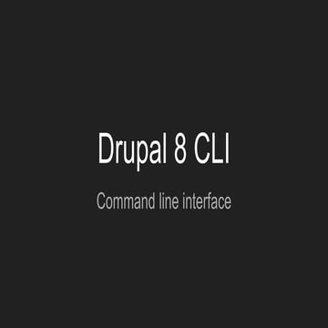 Drupal 8 cli