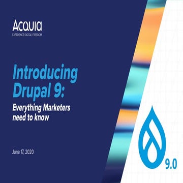 Introducing Drupal 9: Everything Marketers Need To Know