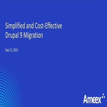 Webinar : Simplified and Cost-Effective Drupal 9 Migration