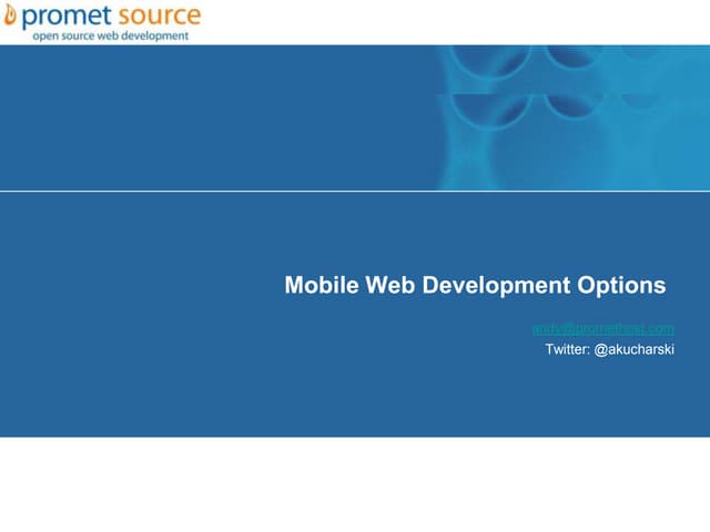 Drupal Business Summit - making your sites mobile accessible, four methods.