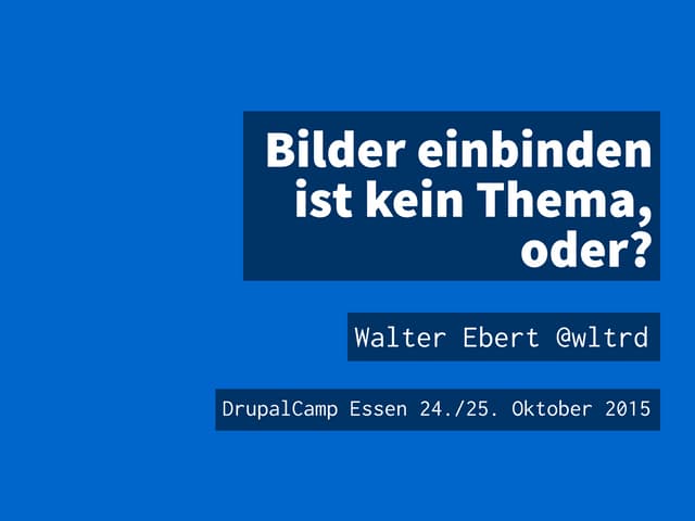 Bilder einbinden ist kein Thema, oder?