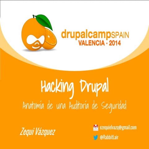 Hacking Drupal - Anatomía de una auditoría de seguridad