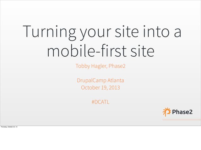 Drupal camp atlanta 2013 mobile first