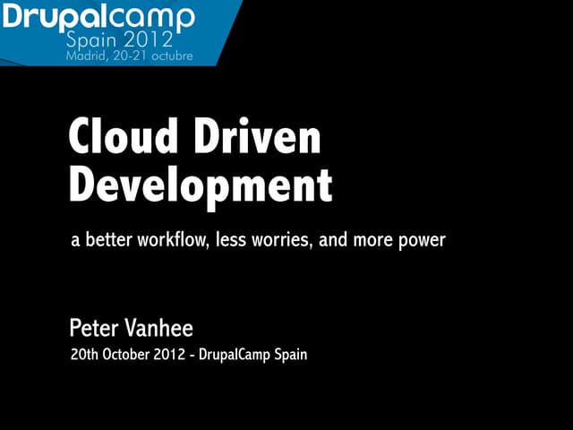 Cloud Driven Development: a better workflow, less worries, and more power