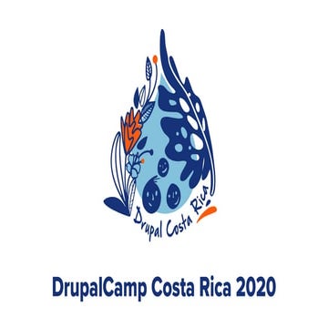 Presente y futuro de la Drupal Admin UI - Drupal Camp Costa Rica 2020