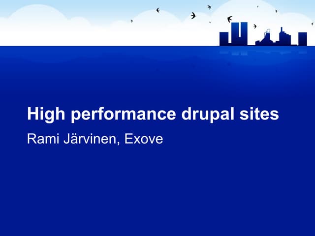 Drupalcamp Estonia - High Performance Sites