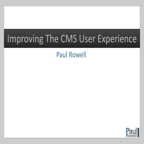 Drupalcamp London 2015: Improving the CMS user experience