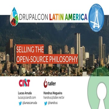 Vendendo a filosofia open-source (e drupal!) - Drupal camp sp 2015