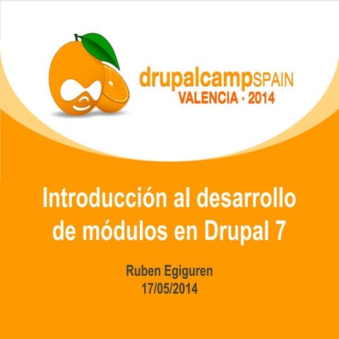 [DrupalCampSpain2023] Introducción al desarrollo de módulos en Drupal ...