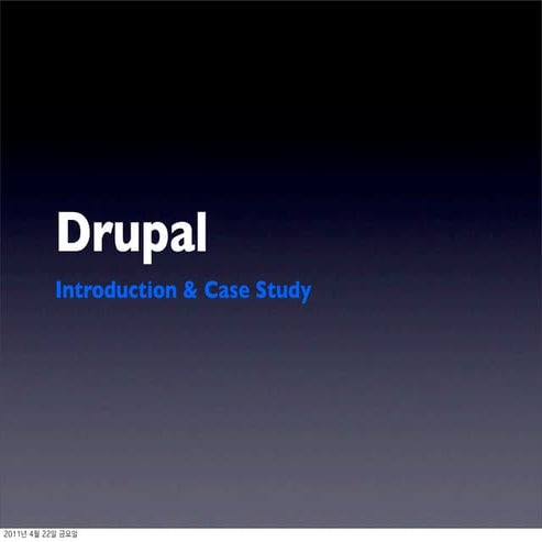 Drupal case study   2011.4
