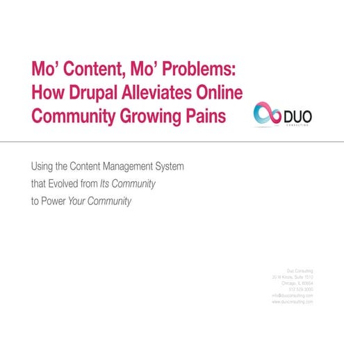 Mo’ Content, Mo’ Problems: How Drupal Alleviates Online Community Growing Pains