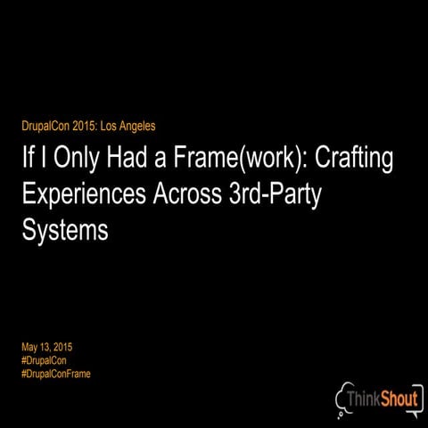 If I Only Had a Frame(work): Crafting Experiences Across 3rd-party Systems