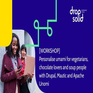 [DRUPALCON 2022] Open Personalization with Apache Unomi & Mautic (Workshop).pdf