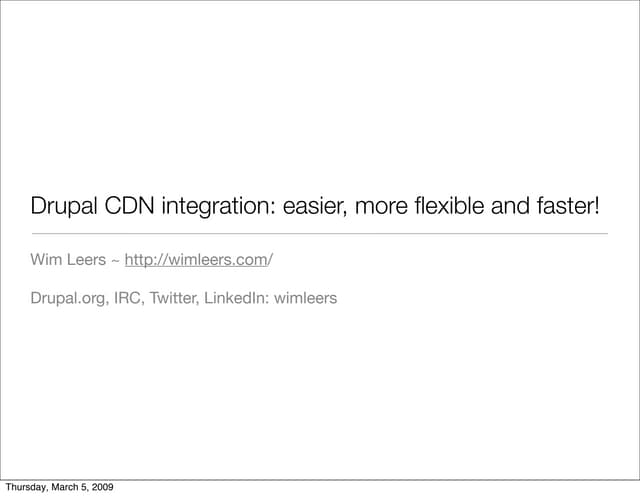 Drupal CDN integration: easier, more flexible and faster!