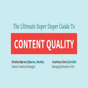 The Ultimate Super Duper Guide to Content Quality
