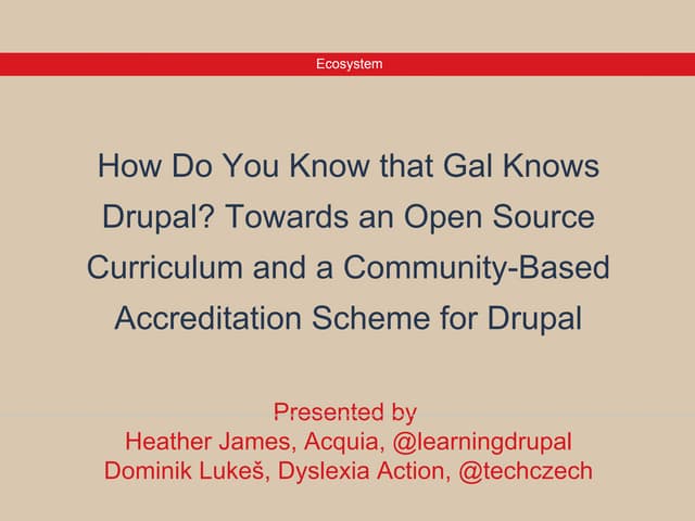How Do You Know that Gal Knows Drupal? Towards an Open Source Curriculum and ...