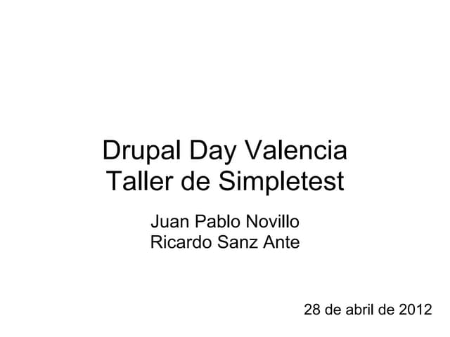 Taller de Simpletest - Drupal Day Valencia 2012
