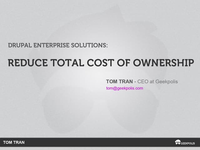 Drupal enterprise solutions  reduce total cost of ownership (tco)