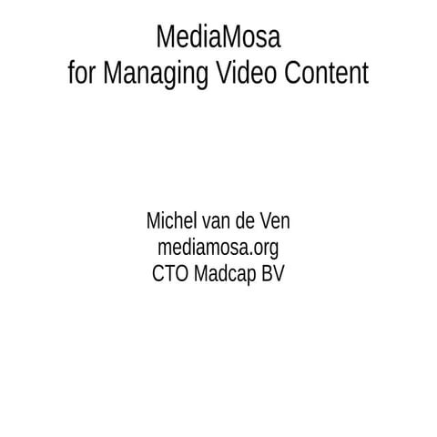 MediaMosa for Managing Video Content