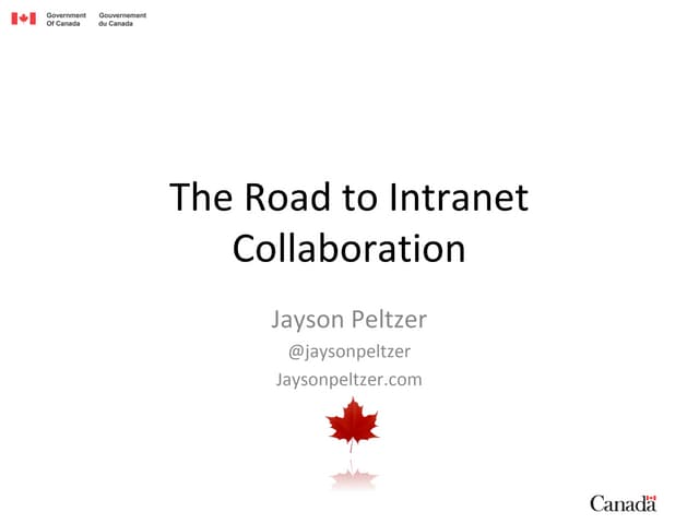 Drupal Government Days 2013 - The Road to Intranet Collaboration