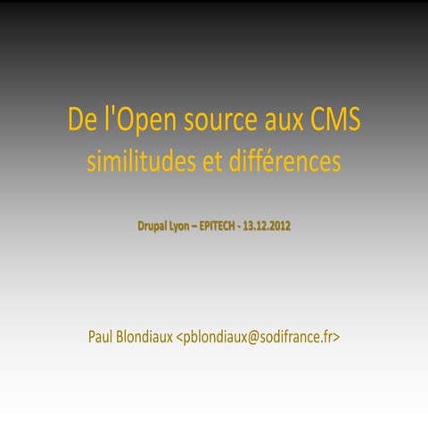 Conférence Drupl Lyon :  de l’Open source aux CMS : similitudes et différences