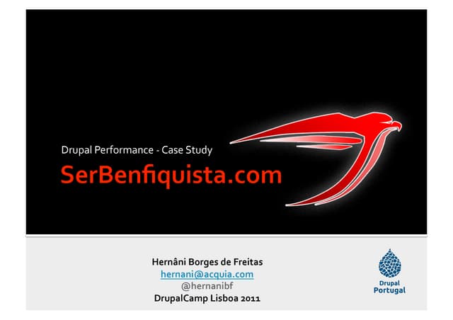Serbenfiquista.com Drupal Performance Case Study, Drupal Camp Lisbon 2011