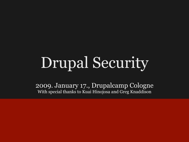 Drupal Security from Drupalcamp Cologne 2009