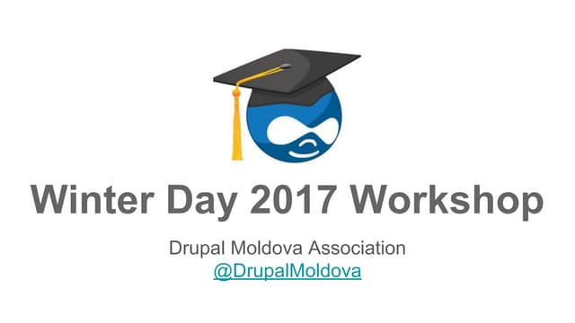 Drupal Winter Day 2017 Workshop