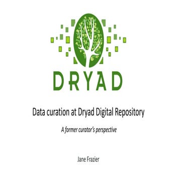 Data curation at Dryad Digital Repository: A former curator's perspective