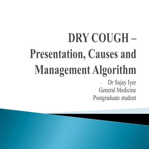 Dry cough – presentation, causes and management