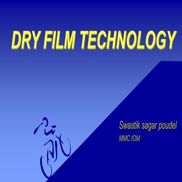 Dry Film Technology  Swastik