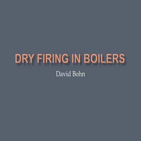Dry Firing in Boilers