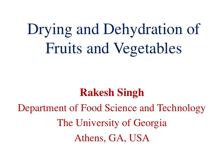 Drying and dehydration of fruits and vegetables