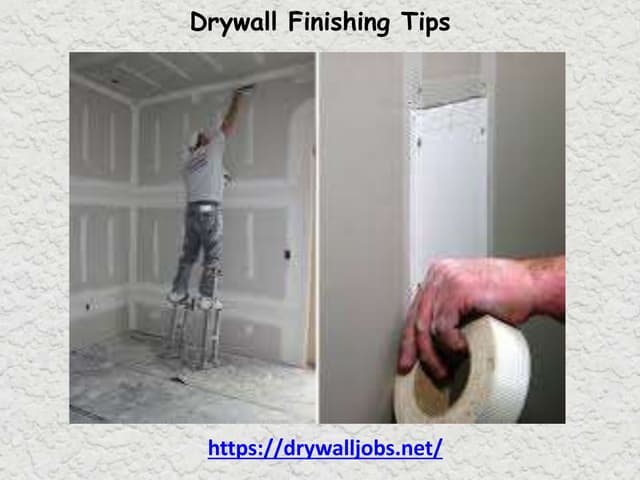 Drywall Finishing Tips | PPTX