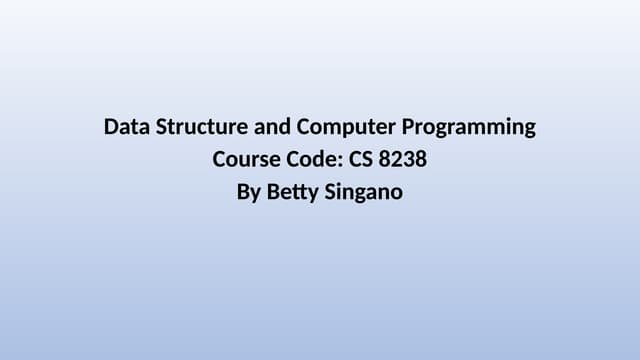 DATA STRUCTURE AND COMPUTER ALGORITHMS LECTURE 1