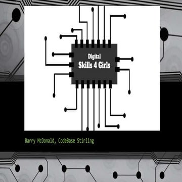 Digital Skills 4 Girls | PPTX
