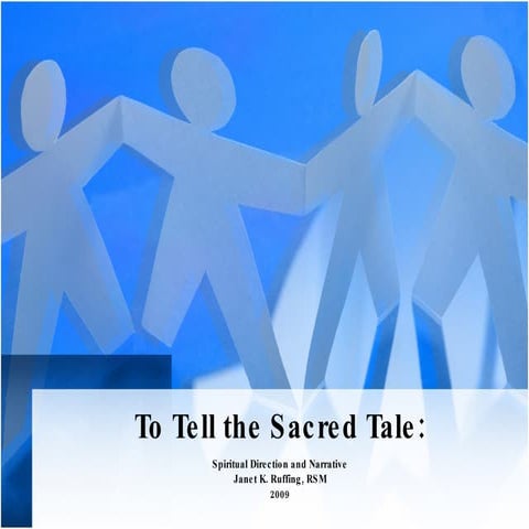 To Tell the Sacred Tale: Spiritual Direction and Narrative