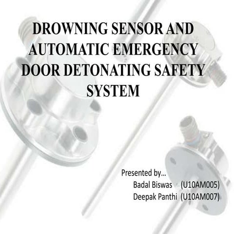 Drowning Sensor and Automatic Emergency Door Detonating Safety System