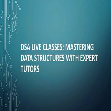 DSA Live Classes: Mastering Data Structures with Expert Tutors | PPTX
