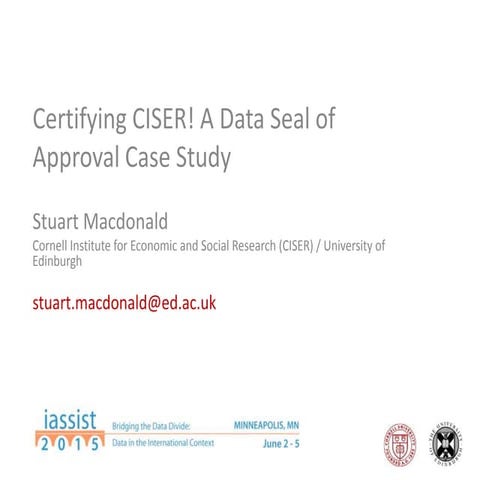 Certifying CISER! A Data Seal of Approval Case Study