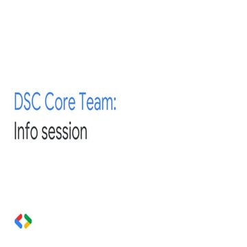 Dsc core team info session | PPTX