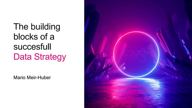 [DSC DACH 23] The building blocks of a successful data strategy - Mario Meir-...