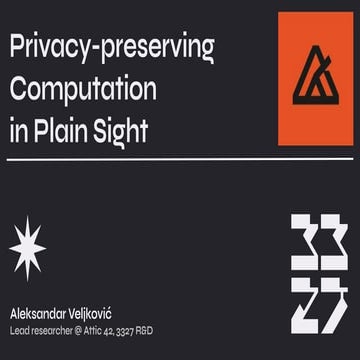 [DSC Europe 24] Aleksandar Veljkovic privacy preserving computation in plain ...
