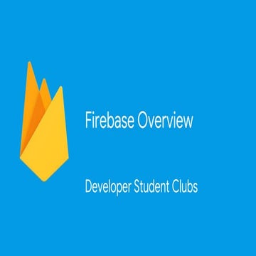 Dsc Firebase Introduction