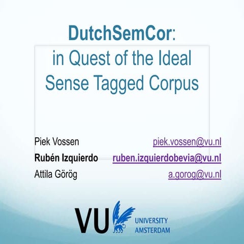 RANLP 2013: DutchSemcor in quest of the ideal corpus