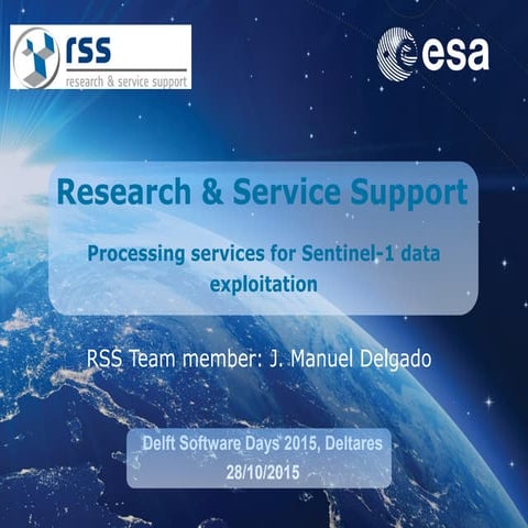 DSD-INT 2015 - RSS Sentinel Toolbox - J. Manuel Delgado Blasco